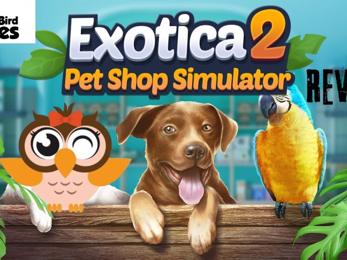 Exotica 2: Pet Shop Simulator Review
