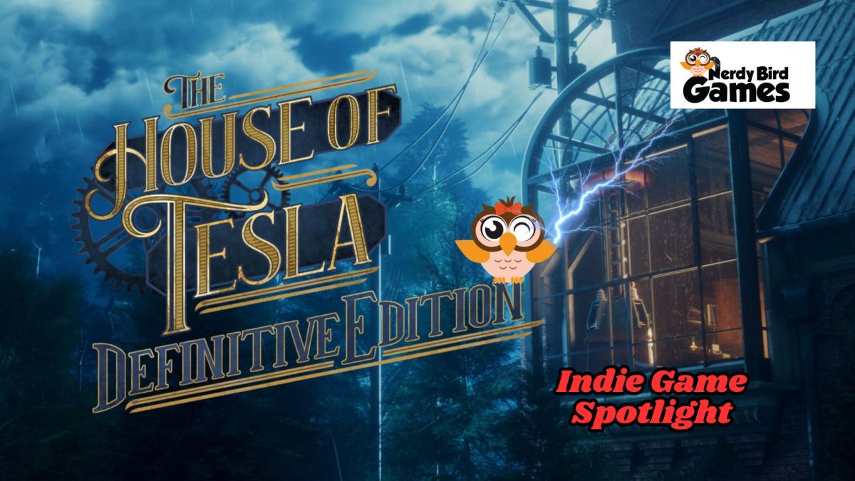 The House of Tesla: Definitive Edition – Indie Games Spotlight